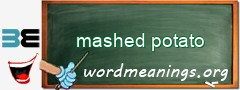 WordMeaning blackboard for mashed potato